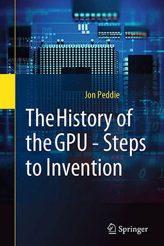 History of the GPU - Steps to Invention by John Peddie, book cover