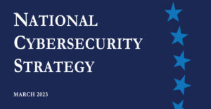 National Cybersecurity Strategy, March 2023
